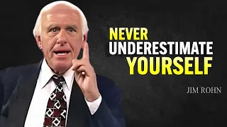 NEVER UNDERESTIMATE YOURSELF - Jim Rohn Motivational Speech