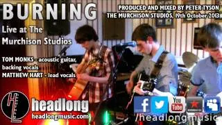 Headlong - Burning (Live at The Murchison Studios, Miskin Radio Session)