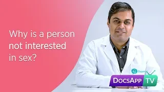 Why is a Person not Interested in Sex? #AsktheDoctor