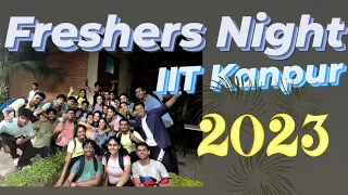 IIT Kanpur || Freshers Night at IIT Kanpur || 27August2023 Sunday || YouTube @Rekha.555