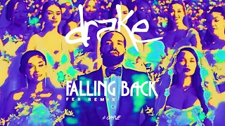Drake - Falling Back (FER Remix)