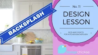 DO'S & DONT'S! Kitchen Backsplash Tile Ideas | Design Lesson 11