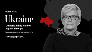 World Stage: Ukraine with Lithuania Prime Minister Ingrida Simonyte (Full Stream 2/28)