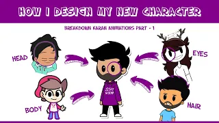 How I designed my new Character | Breakdown Karan Animations PART - 1