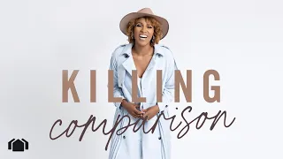 Killing Comparison | Nona Jones | Greenhouse Church