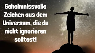 8 geheimnisvolle Zeichen aus dem Universum, die du nicht ignorieren solltest!