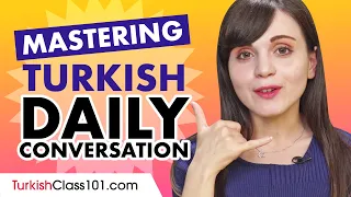Mastering Daily Turkish Conversations - Speaking like a Native