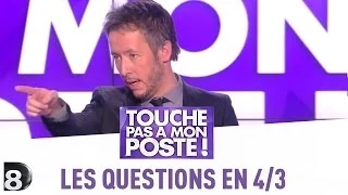 Les questions en 4/3 de Jean-Luc Lemoine -  TPMP - 15/05/2014