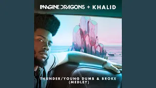 Thunder / Young Dumb & Broke (Medley)