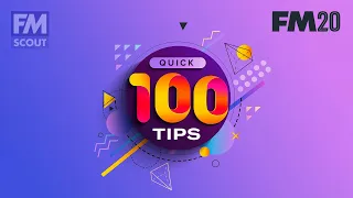 100 quick Football Manager Tips | FM 2020 Tips & Tricks