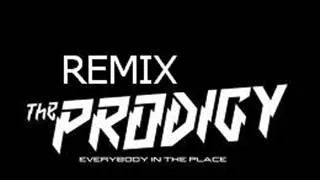The prodigy  Everybody In The Place remix