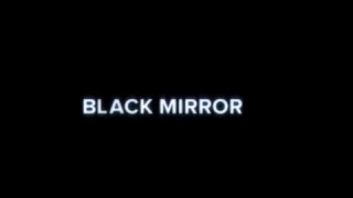 Black Mirror -- Opening title sequence