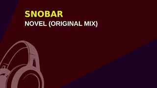 Snobar - Novel (Original Mix) #melodictechno