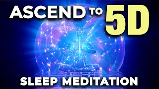 5D Ascension SLEEP Meditation ★ Affirmations to Enhance Your Ascension to 5D.