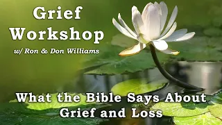 What the Bible Says About Grief and Loss