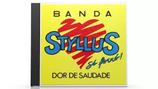 Banda Styllus - "Dor de saudade"