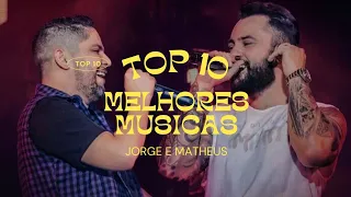 Top 10 Melhores Músicas Jorge e Matheus