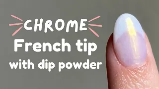 ✨CHROME✨French Tip Nail Tutorial Using Dip Powder