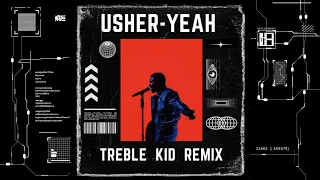 Usher - Yeah | feat. Lil Jon & Ludacris | Treble Kid Remix | (Bigroom Techno)| FREE DOWNLOAD|