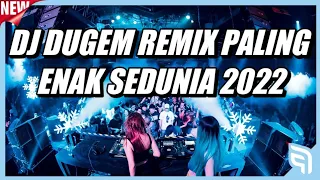 DJ Dugem Remix Paling Enak Sedunia 2022 !! DJ Breakbeat Melody Terbaru 2022 Full Bass