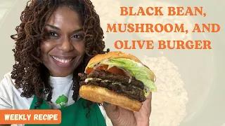 Black Bean, Mushroom, and Olive Burger | Plant-Based Recipe Series with Dr. Monique