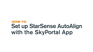 How to set up StarSense AutoAlign with the SkyPortal App