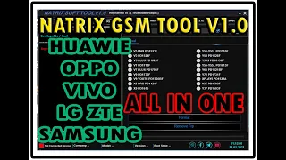 NATRIX GSM TOOL V.1.0 | OPPO VIVO WIPE USERDATA | HUAWIE SAMSUNG FRP | LG ZTE NETWORK FIX 2021