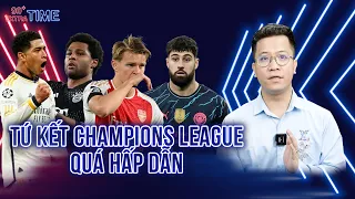 PHÚT BÙ GIỜ: CHAMPIONS LEAGUE QUÁ CĂNG, XỨNG DANH 1 TRONG NHỮNG VÒNG TỨ KẾT HAY NHẤT LỊCH SỬ