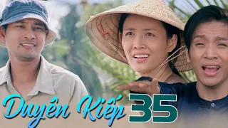 DUYÊN KIẾP Tập 35 | Cậu Hai Lương MỪNG RỠ khi gặp lại đứa bạn thân chí cốt