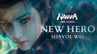 New Hero: Shayol Wei Gameplay Showcase | NARAKA: BLADEPOINT