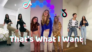 That's What I Want Dance Challenge🔥 Tiktok Compilation 2022