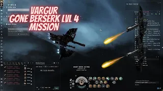 Eve Online - Vargur , Gone Beserk lvl 4 mission