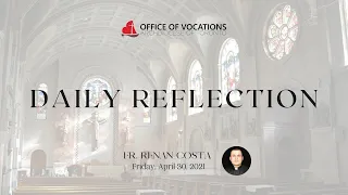 Daily reflection with Fr. Renan Costa - Friday, April 30, 2021