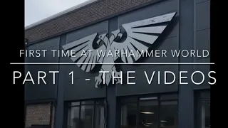 My first ever visit to Warhammer World - Part 1