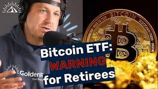 New Bitcoin ETF: What EVERY Retiree Needs to Know (Before It's Too Late!)