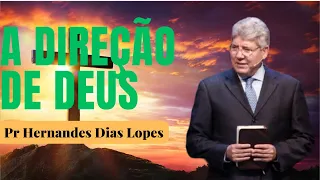 A DIREÇÃO DE DEUS - Hernandes Dias Lopes|ipp|pregação ao vivo|luz para o caminho