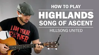 Highlands (Song of Ascent) | Hillsong United | How To Play On Guitar
