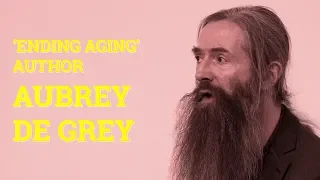 Will his ‘rejuvenation alternative’ beat ageing? | Dr Aubrey de Grey (SENS Foundation)