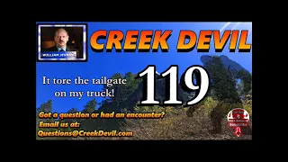 CREEK DEVIL:  EP - 119  It tore the tailgate on my truck!