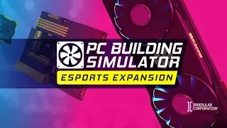 Playing PC Building Simulator eSports Expansion