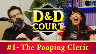 D&D Court: The Pooping Cleric