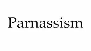 How to Pronounce Parnassism