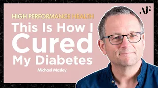 I Cured my Diabetes? - Michael Mosley