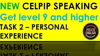 "Updated" CELPIP Speaking Part 2 - How to get level 9 and higher