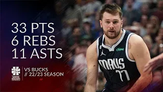 Luka Doncic 33 pts 6 rebs 11 asts vs Bucks 22/23 season