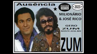Milionário & José Rico - Ausência - Gero_Zum...