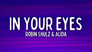 Robin Schulz - In Your Eyes (ft. Alida) (Lyrics)