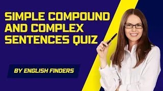 Simple Compound and Complex Sentences Quiz | English Finders