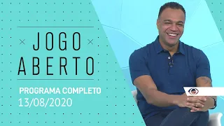 JOGO ABERTO - 13/08/2020 - PROGRAMA COMPLETO
