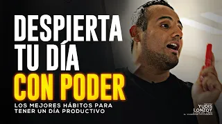 Despierta Tu Día con Poder | Los Mejores Hábitos para tener un Día PRODUCTIVO y EXITOSO